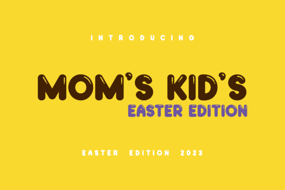 Moms Kids Easter Edition: A Modern Display Font for Digital Brands